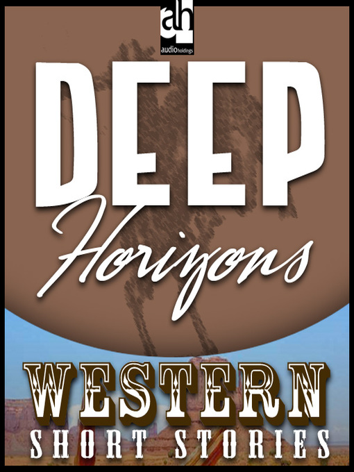 Title details for Deep Horizons by Ernest Haycox - Wait list